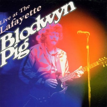 Blodwyn Pig - Live At The Lafayette