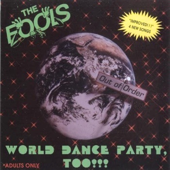 The Fools - World Dance Party Too!!