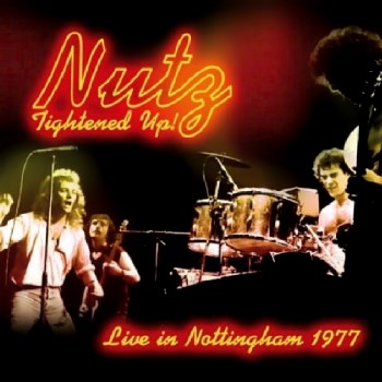 Nutz - Tightened Up! (Live in Nottingham 1977)
